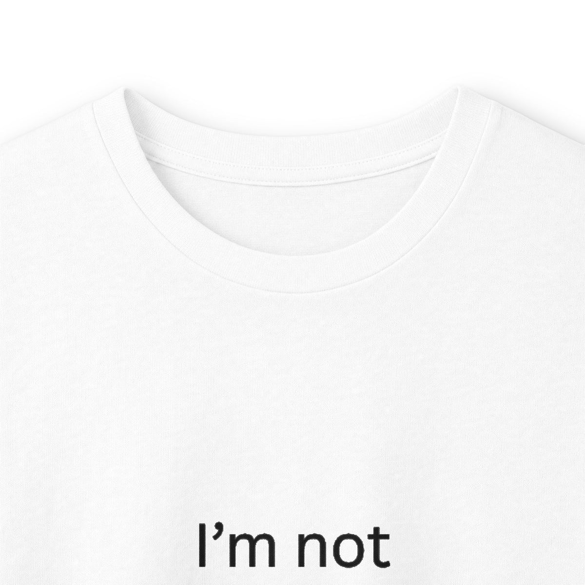 Long Sleeve Tee  "I'm Not Difficult, You're Just Annoying" Funny Graphic